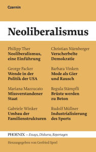 Title: Neoliberalismus: Phoenix - Essays, Diskurse, Reportagen, Author: Gerfried Sperl