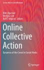 Online Collective Action: Dynamics of the Crowd in Social Media