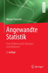 Title: Angewandte Statistik: Eine Einführung für Biologen und Mediziner, Author: Werner Timischl