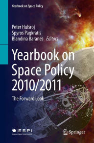 Title: Yearbook on Space Policy 2010/2011: The Forward Look, Author: Peter Hulsroj