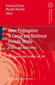 Title: Wave Propagation in Linear and Nonlinear Periodic Media: Analysis and Applications, Author: Francesco Romeo