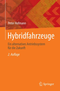 Title: Hybridfahrzeuge: Ein alternatives Antriebssystem fï¿½r die Zukunft, Author: Peter Hofmann
