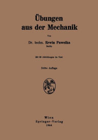 Title: Übungen aus der Mechanik, Author: Erwin Pawelka