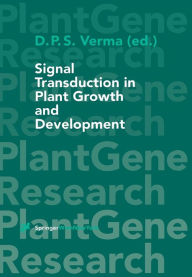 Title: Signal Transduction in Plant Growth and Development, Author: Desh P.S. Verma