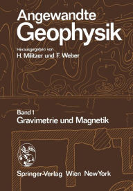 Title: Angewandte Geophysik: Band 1: Gravimetrie und Magnetik, Author: H. Militzer