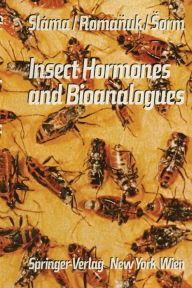 Title: Insect Hormones and Bioanalogues, Author: K. Slama