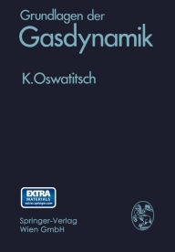 Title: Grundlagen der Gasdynamik, Author: Klaus Oswatitsch