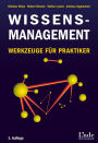 Wissensmanagement: Werkzeuge für Praktiker