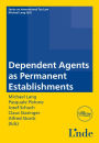 Dependent Agents as Permanent Establishments: Schriftenreihe IStR Band 85 (Ausgabe Österreich)