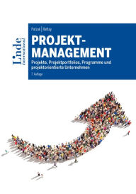 Title: Projektmanagement: Projekte, Projektportfolios, Programme und projektorientierte Unternehmen, Author: Gerold Patzak