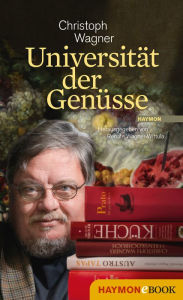 Title: Universität der Genüsse, Author: Christoph Wagner