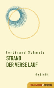 Title: STRAND DER VERSE LAUF: Gedicht, Author: Ferdinand Schmatz