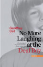 No More Laughing at the Deaf Boy