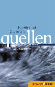 Title: quellen: Gedichte, Author: Ferdinand Schmatz