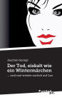 Der Tod, Eiskalt Wie Ein Wintermarchen