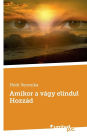 Amikor a vágy elindul hozzád!