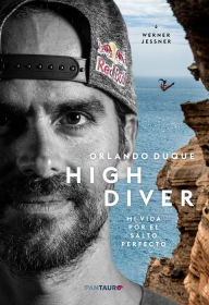 Title: High Diver: Mi vida por el salto perfecto, Author: Orlando Duque