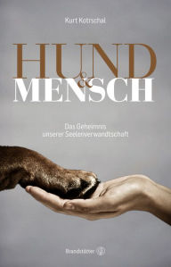 Title: Hund & Mensch: Das Geheimnis unserer Seelenverwandtschaft, Author: Kurt Kotrschal