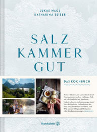 Title: Salzkammergut: Das Kochbuch, Author: Katharina Seiser