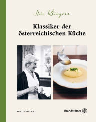 Title: Hedi Klingers Klassiker der österreichischen Küche, Author: Mag. Willi Klinger