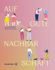 Title: Auf gute Nachbarschaft!: Vom Zusammenleben Tür an Tür, Author: Claudia Huemer