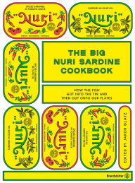 Title: The Big Nuri Sardine Cookbook, Author: Jakob Glatz