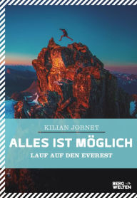 Title: Alles ist möglich: Lauf auf den Everest, Author: Kilian Jornet