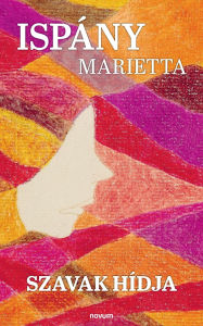 Title: Szavak hï¿½dja, Author: Ispïny Marietta