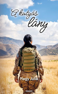 Title: A kutyï¿½s lï¿½ny, Author: Nagy Jïlia