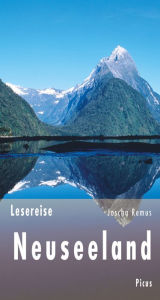 Title: Lesereise Neuseeland: Der Kuss der langen weißen Wolke, Author: Joscha Remus