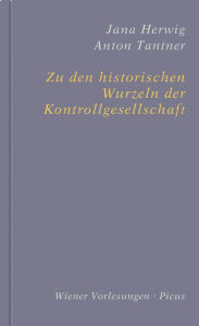 Title: Zu den historischen Wurzeln der Kontrollgesellschaft, Author: Jana Herwig