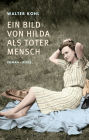 Ein Bild von Hilda als toter Mensch: Roman