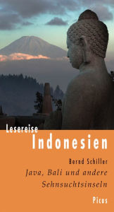 Lesereise Indonesien: Java, Bali und andere Sehnsuchtsinseln