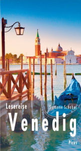 Title: Lesereise Venedig: Eine Stadt sticht in See, Author: Susanne Schaber