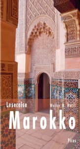 Title: Lesereise Marokko: Im Labyrinth der Träume und Basare, Author: Walter M. Weiss