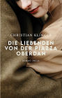 Die Liebenden von der Piazza Oberdan: Roman