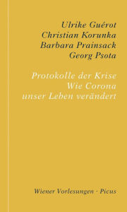 Title: Protokolle der Krise: Wie Corona unser Leben verändert, Author: Ulrike Guérot