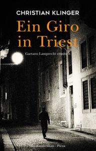 Title: Ein Giro in Triest: Roman, Author: Christian Klinger