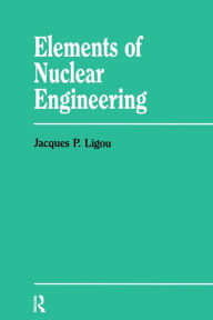 Title: Elements Nuclear Engineering / Edition 1, Author: Sara Mitter