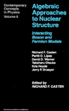 Algebraic Approaches to Nuclear Structure / Edition 1