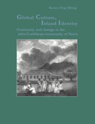 Title: Global Culture, Island Identity, Author: Karen Fog Olwig