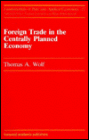 Foreign Trade in the Centrally Planned Economy