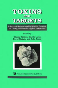 Title: Toxins and Targets / Edition 1, Author: Dianne Watters