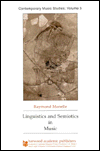 Title: Linguistics and Semiotics in Music / Edition 1, Author: Raymond Monelle