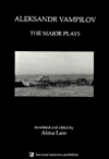 Title: Aleksandr Vampilov: The Major Plays / Edition 1, Author: Alma Law