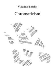 Title: Chromaticism / Edition 1, Author: Vladimir Barsky