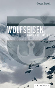Title: Wolfseisen: Davoser Totenreigen, Author: Peter Beeli