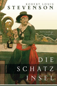 Title: Die Schatzinsel - Vollständige Ausgabe, Author: Robert Louis Stevenson