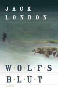 Title: Wolfsblut (Roman), Author: Jack London