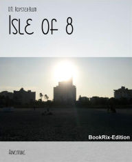 Title: Isle of 8, Author: D.N. Royster-Blum